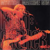 MYSTICAL MACHINE GUN