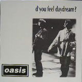 d'you feel daydream?